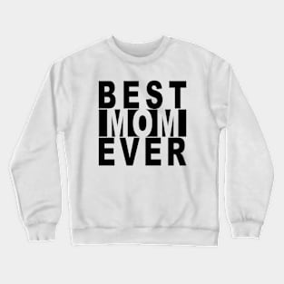 Best Mom Ever Black Knockout Crewneck Sweatshirt